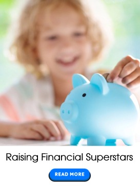 Raising Financial Superstars: The Importance of Teaching Kids about Money